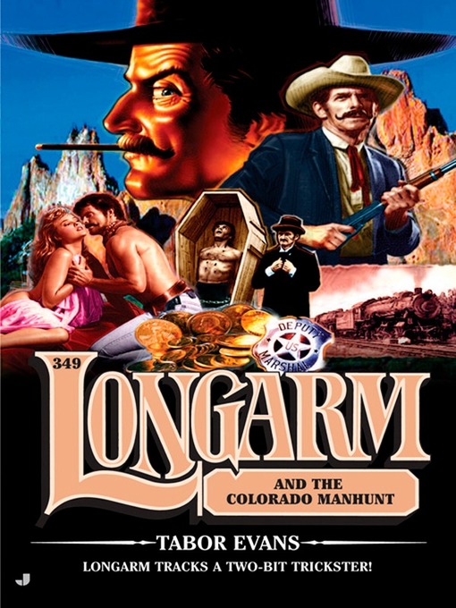 Title details for Longarm and the Colorado Manhunt by Tabor Evans - Available